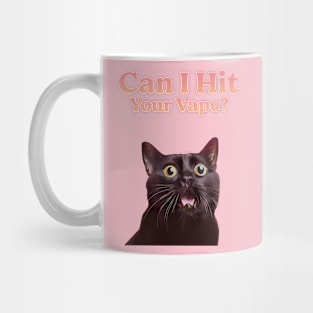 Can I Hit Your Vape? Mug